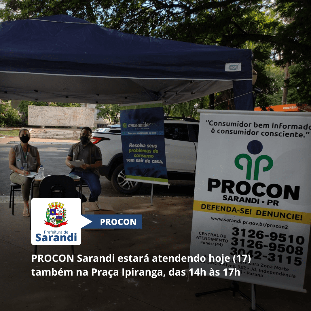 PROCON Sarandi estará atendendo hoje (17) também na Praça Ipiranga, das 14h às 17h